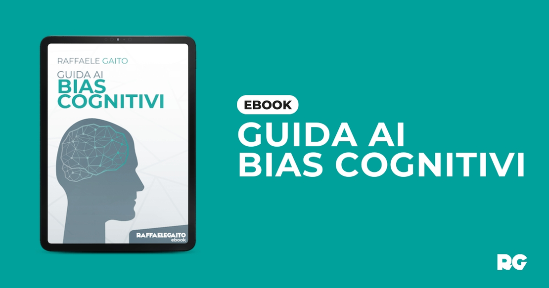 guida ai bias cognitivi, Capire le Trappole della Mente | Raffaele Gaito