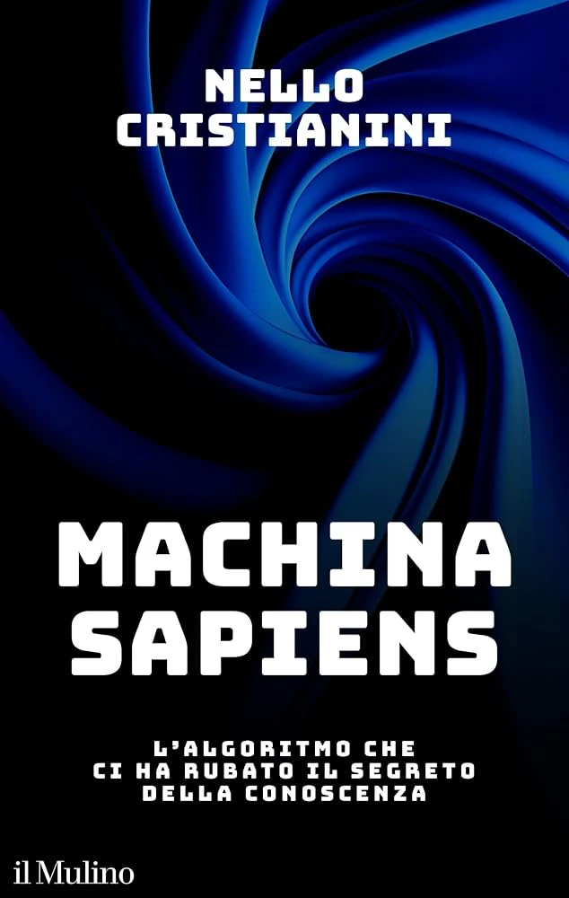 Machina Sapiens | Nello Cristianini